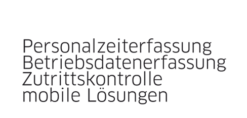 Personalzeiterfassung Betriebsdatenerfassung Zutrittskontrolle